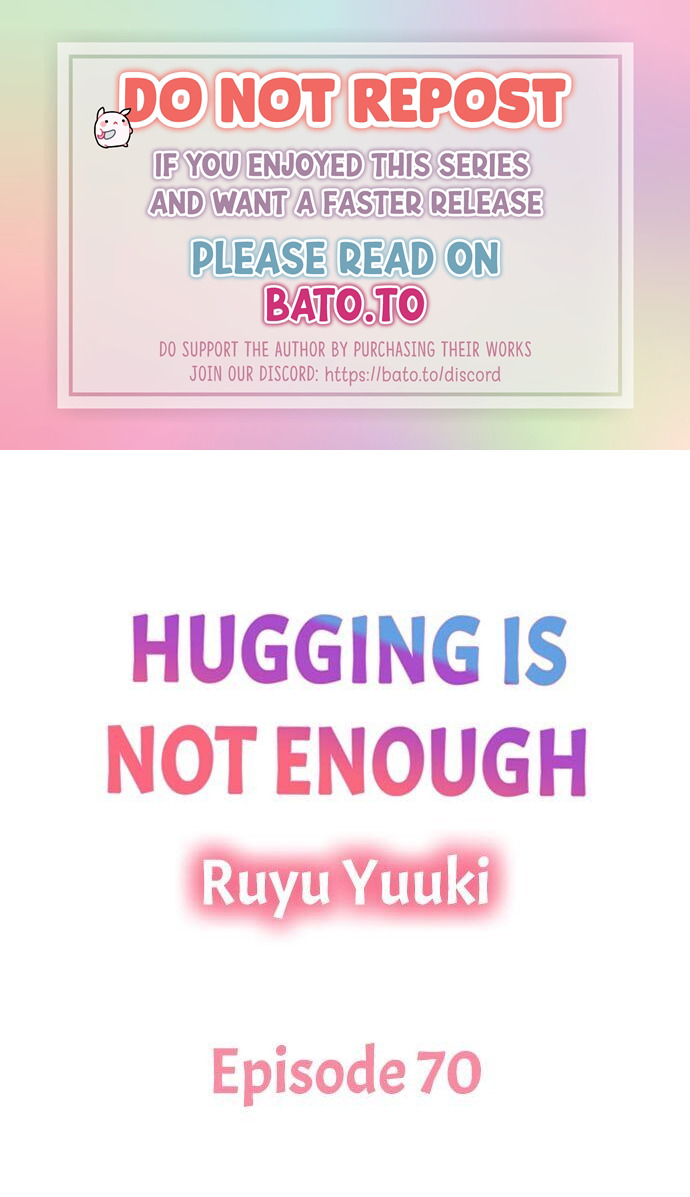 Hugging Is Not Enough Chapter 70 #1