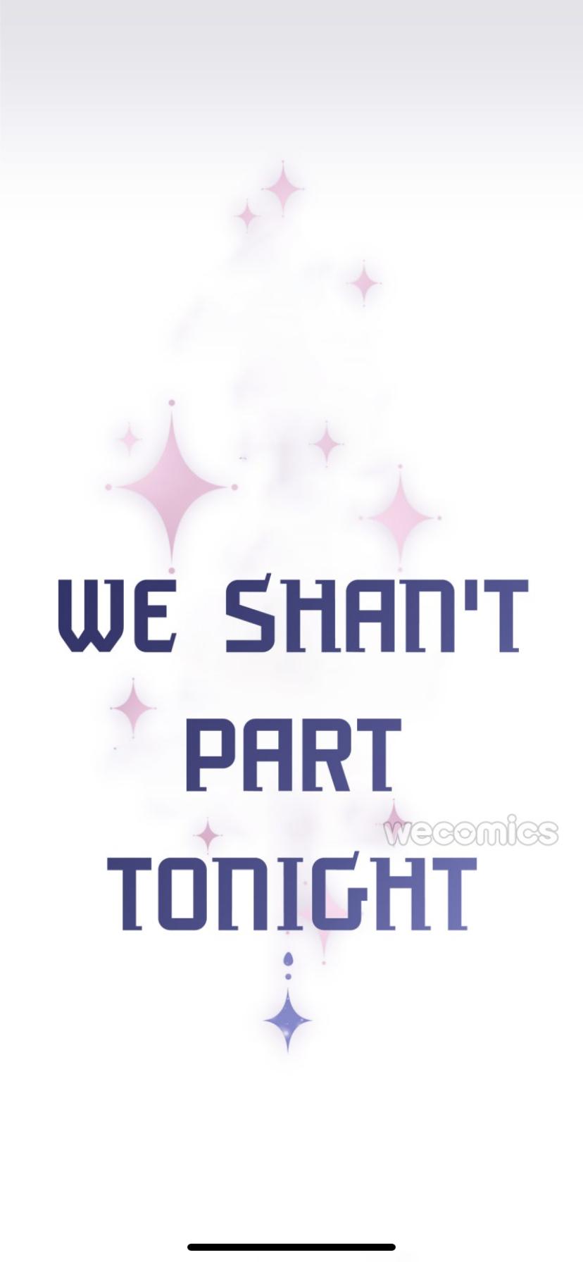 We Shan’T Part Tonight Chapter 16 #8