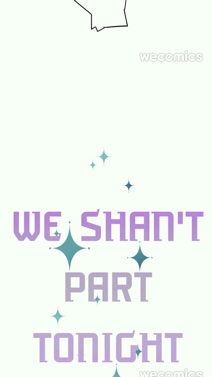 We Shan’T Part Tonight Chapter 13 #5