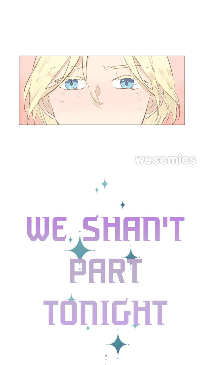 We Shan’T Part Tonight Chapter 3 #13